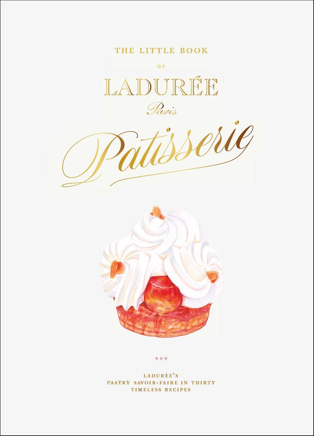 The Little Book of Ladurée: Patisserie